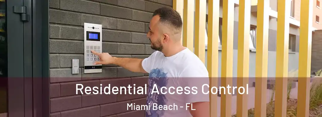 Residential Access Control Miami Beach - FL